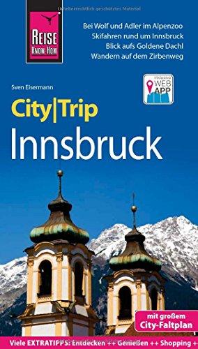 Reise Know-How CityTrip Innsbruck: Reiseführer mit Stadtplan und kostenloser Web-App