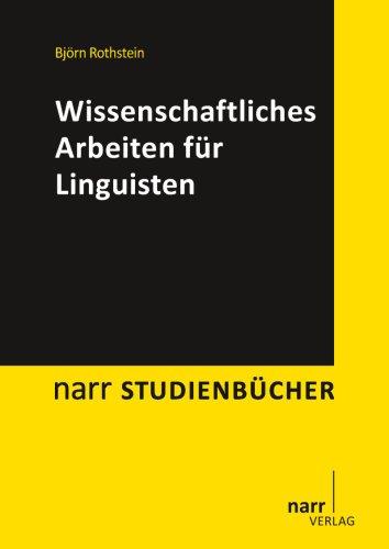 Wissenschaftliches Arbeiten für Linguisten