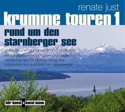 Krumme Touren 1. CD: Rund um den Starnberger See