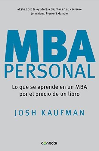 MBA personal : lo que se aprende en un MBA por el precio de un libro (CONECTA, Band 300001)