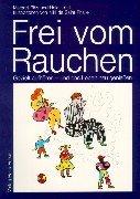 Frei vom Rauchen. Sonderausgabe. Gezielt aufhören - und das Leben neu genießen