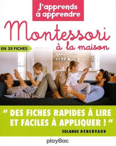 J'apprends à apprendre Montessori à la maison : en 35 fiches