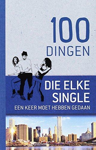 100 dingen die elke single een keer moet hebben gedaan