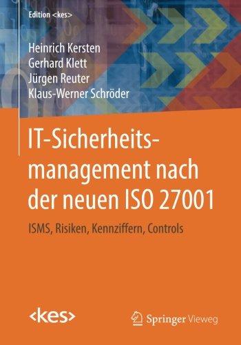 IT-Sicherheitsmanagement nach der neuen ISO 27001: ISMS, Risiken, Kennziffern, Controls (Edition <kes>)