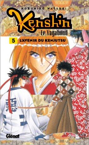 Kenshin, le vagabond. Vol. 5. L'avenir du Kenjutsu