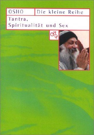 Tantra, Spiritualität und Sex. Vorträge