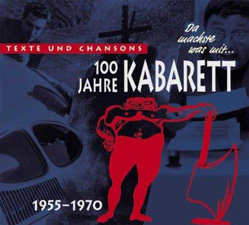 Da Machste Was mit-100 Jahre Kabarett,3: 1955-1970