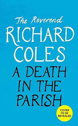 A Death in the Parish: The sequel to Murder Before Evensong (Canon Clement Mystery)