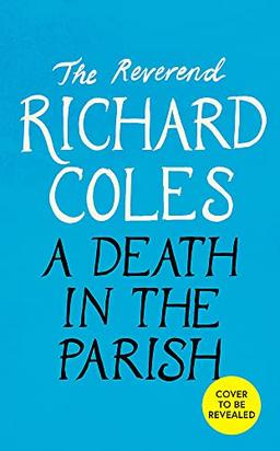 A Death in the Parish: The sequel to Murder Before Evensong (Canon Clement Mystery)