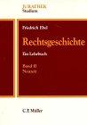 Rechtsgeschichte. Bd. II Neuzeit. Ein Lehrbuch