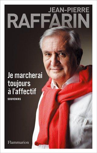 Je marcherai toujours à l'affectif : souvenirs