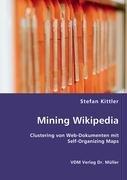 Mining Wikipedia: Clustering von Web-Dokumenten mit Self-Organizing Maps