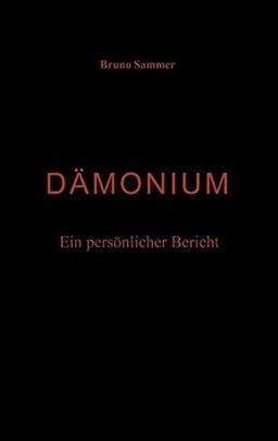 Dämonium - Ein persönlicher Bericht