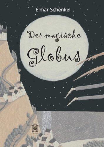 Der magische Globus: rätselhafte, verrückte und magische Geschichten