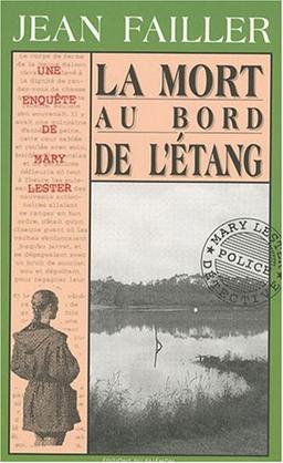 Une enquête de Mary Lester. Vol. 3. La mort au bord de l'étang