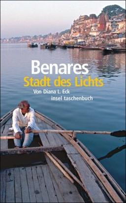 Benares: Stadt des Lichts (insel taschenbuch)