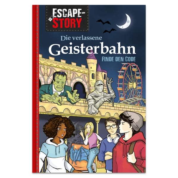 Escape-Story: Die verlassene Geisterbahn - Finde den Code: Eine spannende Geschichte für Kinder von 9 - 13 Jahre (Ferienlesebücher, Band 6)