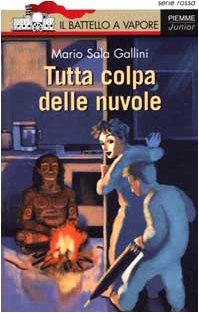 Tutta Colpa Delle Nuvole (Il battello a vapore. Serie rossa)