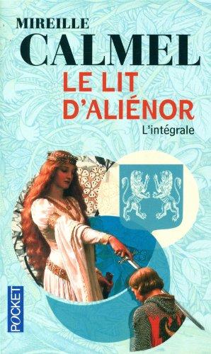 Le lit d'Aliénor : l'intégrale