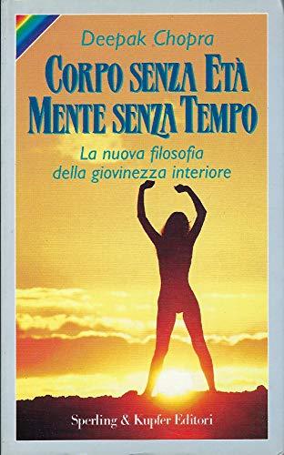 Corpo senza età, mente senza tempo (Orizzonti new age)