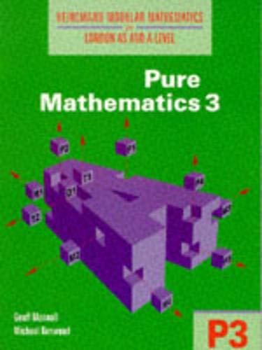 Heinemann Modular Mathematics for London AS and A Level. Pure Mathematics 3 (P3)