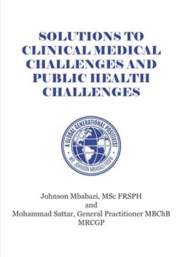 Solutions to Clinical Medical Challenges and Public Health Challenges