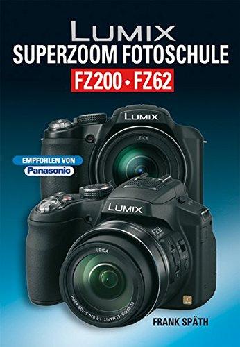 Lumix Superzoom Fotoschule FZ200 FZ62