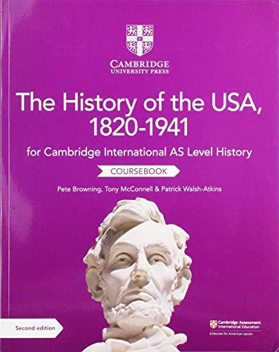 Cambridge International AS Level History The History of the USA, 1820–1941 Coursebook