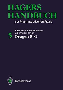 Hagers Handbuch der Pharmazeutischen Praxis: Drogen E―O