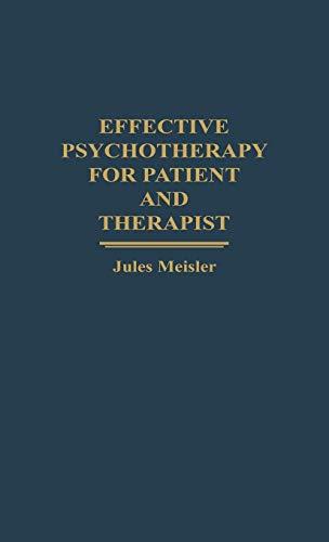 Effective Psychotherapy for Patient and Therapist