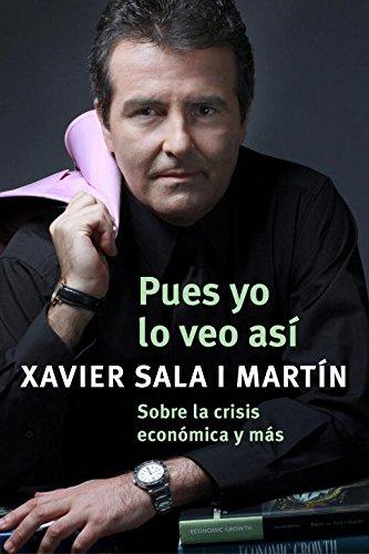 Pues yo lo veo así : sobre la crisis económica y más (Obras diversas)