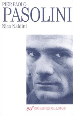 Pier Paolo Pasolini : une vie