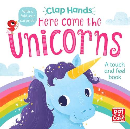 Clap Hands: Here Come the Unicorns: A touch-and-feel board book