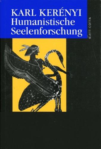 Werkausgabe: Werke in Einzelausgaben: Humanistische Seelenforschung