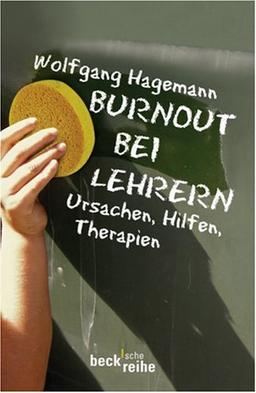 Burnout bei Lehrern: Ursachen, Hilfen, Therapien