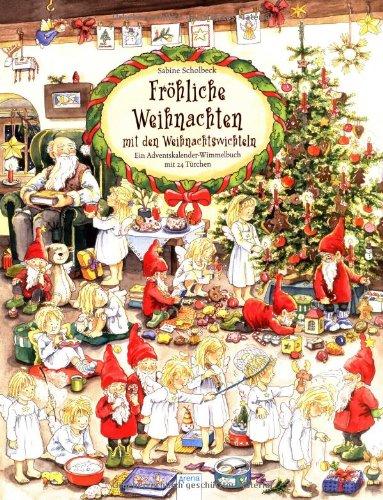 Fröhliche Weihnachten mit den Weihnachtswichteln: Ein Adventskalender-Wimmelbuch mit 24 Türchen