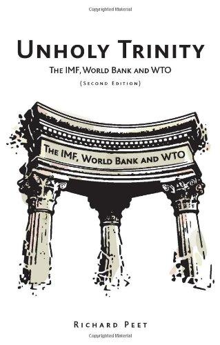 Unholy Trinity: The IMF, World Bank and Wto, Second Edition