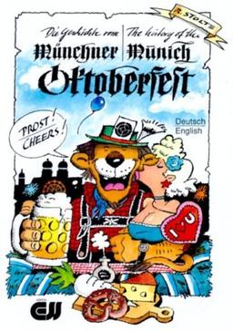 Die Geschichte vom Münchner Oktoberfest