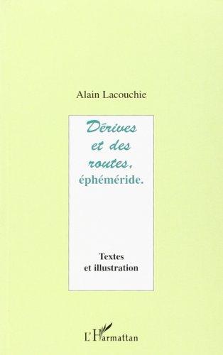 Dérives et des routes, éphéméride