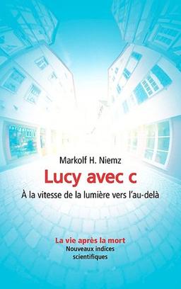 Lucy avec c: À la vitesse de la lumière vers l'au-delà