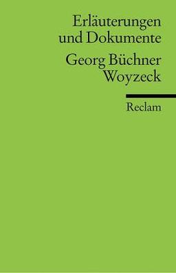 Georg Büchner: Woyzeck. Erläuterungen und Dokumente