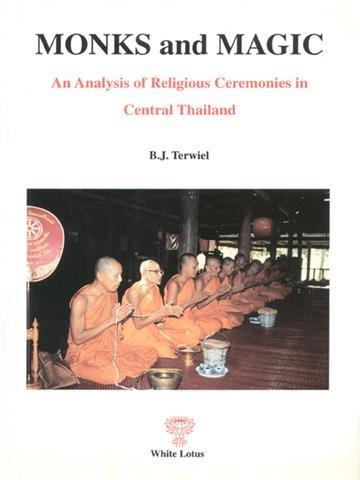 Monks and Magic: Analysis of Religious Ceremonies in Central Thailand