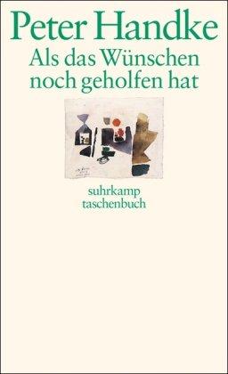 Als das Wünschen noch geholfen hat (suhrkamp taschenbuch)