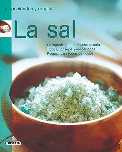 La sal (Curiosidades Y Recetas)