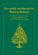 Großes nordhessisches Weihnachtsbuch: Zur Freude und Besinnung