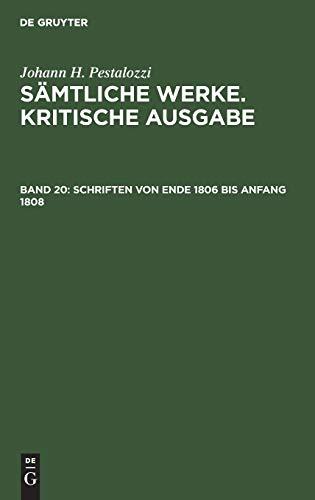 Schriften von Ende 1806 bis Anfang 1808 (Johann H. Pestalozzi: Sämtliche Werke. Kritische Ausgabe)