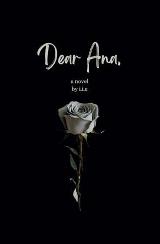 Dear Ana: A Novel