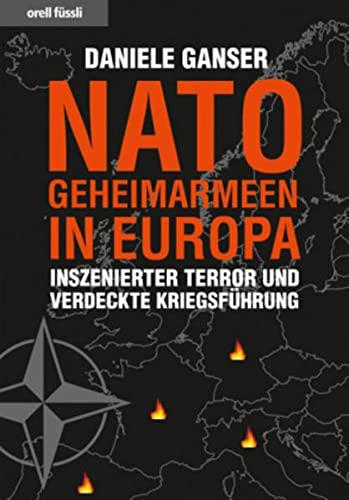 Nato-Geheimarmeen in Europa: Inszenierter Terror und verdeckte Kriegsführung