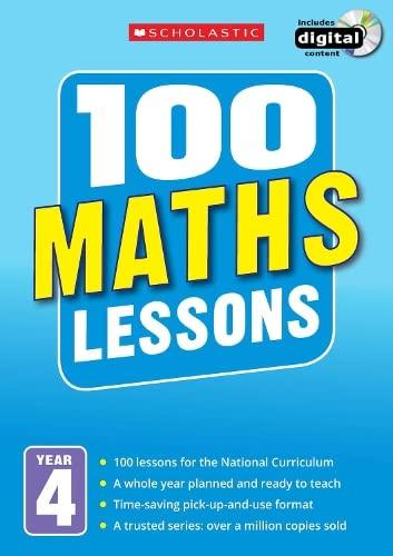 100 Maths Lessons for the National Curriculum for teaching ages 8-9 (Year 4). Includes short term planning and lessons for the whole year. (100 Lessons) (100 Lessons - New Curriculum)