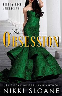 The Obsession (Filthy Rich Americans, Band 2)